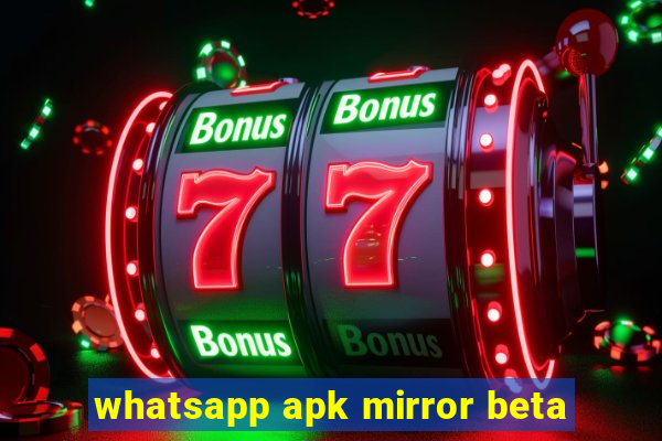 whatsapp apk mirror beta